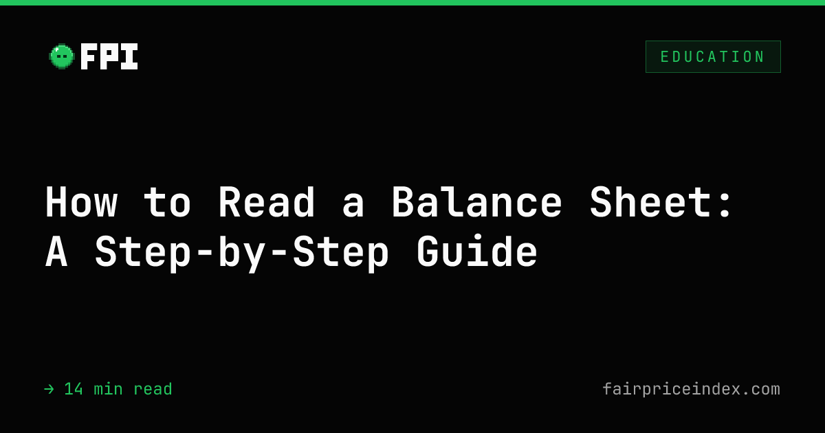 How to Read a Balance Sheet in 10 Minutes: Step-by-Step Example (2026)